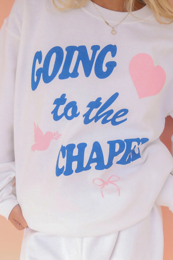 friday + saturday: going to the chapel sweatshirt